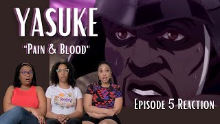 Yasuke - Episode 5 - Pain & Blood - Reaction and Review