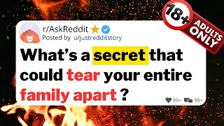 What’s a secret that could tear your entire family apart?