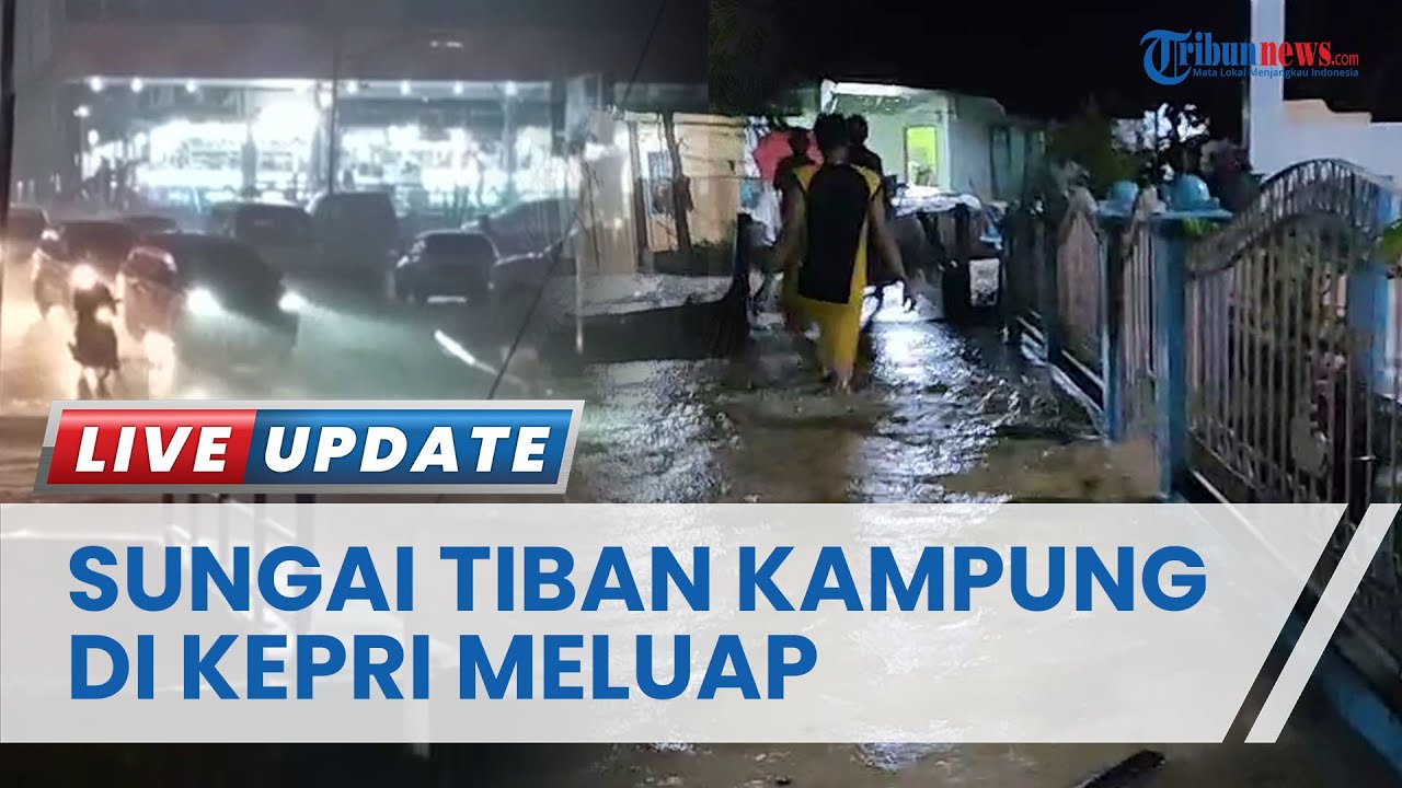 Sejumlah Rumah Terkena Banjir Imbas Sungai Tiban Kampung, Kota Batam ...