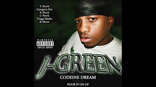 J-Green Codeine Dream Vol. 2: Pour It On Up [ Album] (2008)