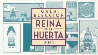 Elección Reina de la Huerta de Murcia 2024