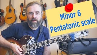 Minor 6th Pentatonic Scales