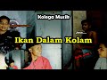 Goyang Tipis-tipis - Ikan Dalam Kolam Cover Kolega #cover