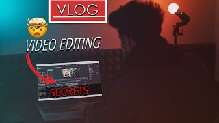 VLOGGING VIDEO EDITING TECHNIQUES | HOW I EDIT THIS VLOG | VIDEO EDITING BREAKDOWN SERIES | IN HINDI