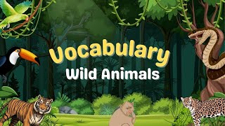 Vocabulary for kids| Wild Animals- Part 1| Jungle Animal| Learn English