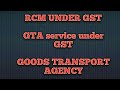 Taxation under GTA and Security Services RCM on fright