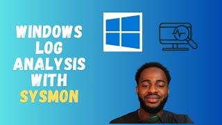 Mastering Windows Log Analysis | Using Sysmon for Advanced Threat Detection