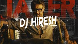 Dj Hiresh   -  Hukum Remix  (Jailer)