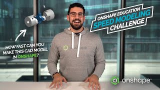 Onshape Education Speed Modeling Challenge | Onshape for Education