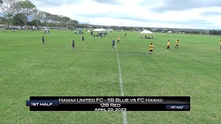 Hawaii United FC   11B Blue vs FC Hawaii 12B Red 042323