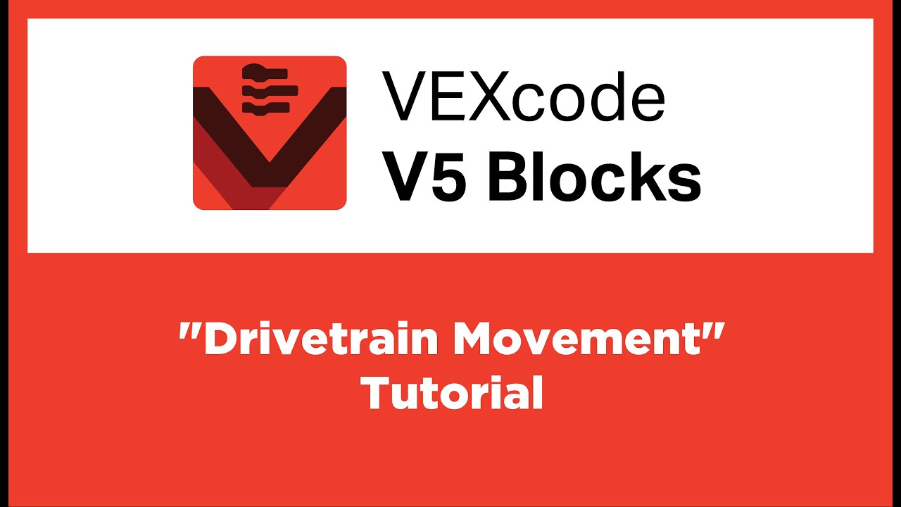 VEXcode V5 Blocks - "Drivetrain Movement" Tutorial - YouTube