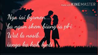 best khasi love song-jingkyrmen|arnold chyne|lyric