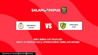 WBFC TIMIKA CUP 2025 || SSB MIMIKA UNITED VS SSB AMOR