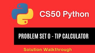 CS50 Python 2025 – Problem Set 0: Tip Calculator | Full Solution