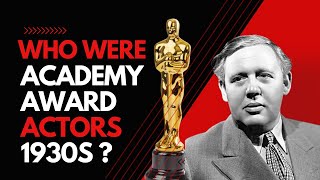 Who Were Academy Award for Best Actors 1930s. oscar winning and nominated movies and actors.
