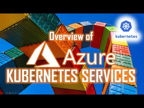 Overview Of Azure Kubernetes Services - YouTube