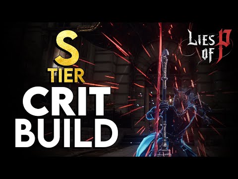 Lies of P - BEST "Critical Strike" Build to start DESTROYING ALL Bosses! (In-depth Guide)