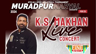 K. S. MAKHAN || KHULLA AKHARA || MURADPUR NARYAL (HSP) || @fineeventslive