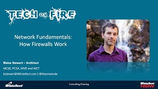 Tech on Fire: Firewalls