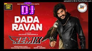 Dada Ravan Remix | Dada Ravan Gulzaar Chhaniwala Ft. RaHuL NaNdhA | Latest Haryanvi Dj Mix 2021