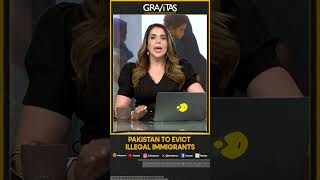 Gravitas: Pakistan to evict illegal immigrants | Gravitas Shorts