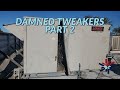 DAMNED TWEAKERS PART 2