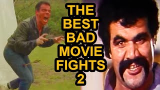The BEST Bad Movie Fight Scenes 2