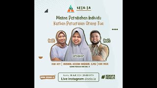 Makna Pernikahan Individu Korban Perceraian Orang Tua - Husnul Azizah Hasnur II Break #65