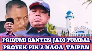 PENDUDUK PRIBUMI JADI TUMBAL PROYEK PIK 2‼️#ketidakadilan