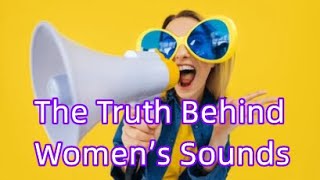 Why Women Make Sounds During Intimacy — The Science Explained