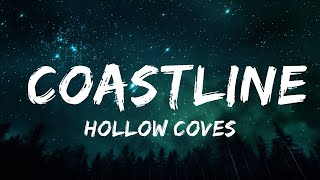 Hollow Coves - Coastline (Lyrics) | Best Songs