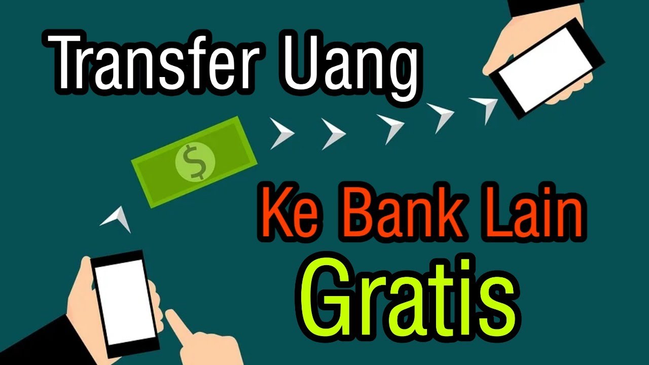 Gratis!, Cara Transfer Uang Ke Bank Berbeda Tanpa Biaya - YouTube