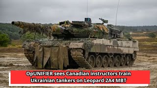 OpUNIFIER sees Canadian instructors train Ukrainian tankers on Leopard 2A4 MBT