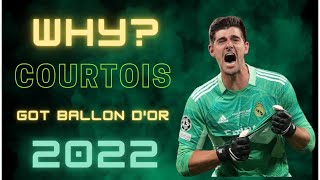 Why Thibaut Courtois got Ballon D'or (Lev Yashin award) 2022