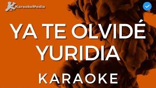 Yuridia - Ya Te Olvide (KARAOKE) | Instrumental y Letra