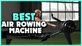 ✅5 Best Air Rowing Machine in 2022