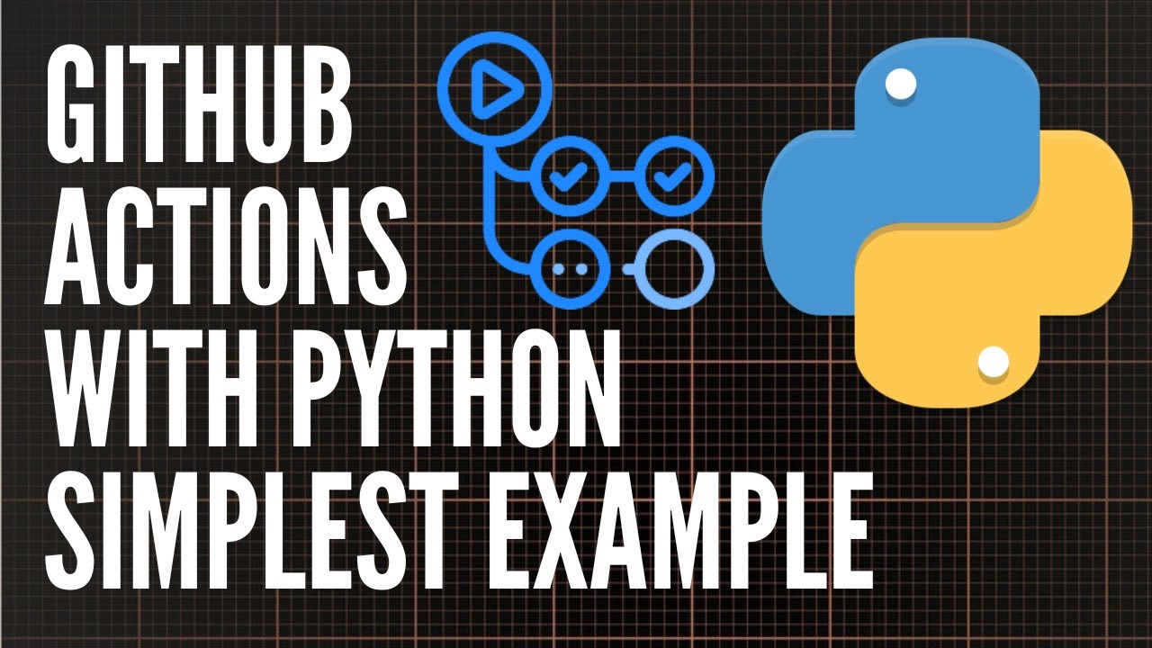 Github Actions Beginner Tutorial Automate Python Scripts With Github