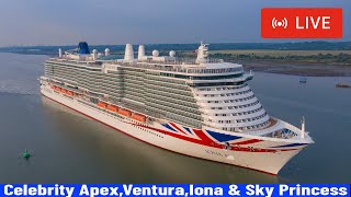 SHIPS TV - Celebrity Apex,Ventura,Iona \u0026 Sky Princess Departing the Port of Southampton (LIVE)