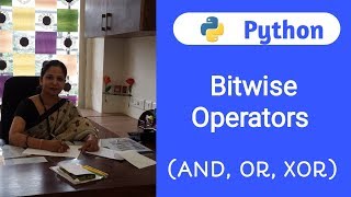 Python Tutorial For Beginners - 11 | Bitwise Operators- 1 (AND, OR, XOR)
