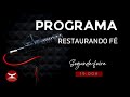 PROGRAMA RESTAURANDO FÉ 30/09/24.