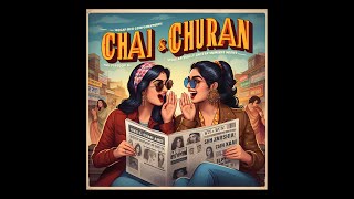 Chai & Churan #4 | Latest Bollywood Gossip | OTT & Movie Releases | Entertainment Podcast