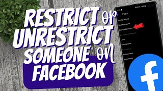 How to unrestrict or restrict someone on Facebook
