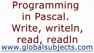 Programming in Pascal. Write, writeln, read, readln
