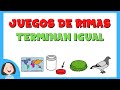 Juegos de rimas: Terminan igual