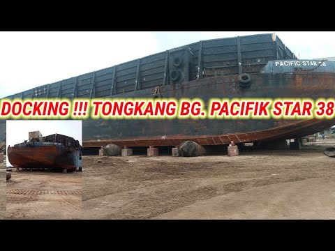 DOCKING!!! Tongkang BG. Pacific Star 38#4000jamtayang#4000watchtime # ...