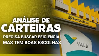 ESCOLHEU BONS ATIVOS, MAS PRECISA FOCAR E BUSCAR EFICIÊNCIA NA CARTEIRA!