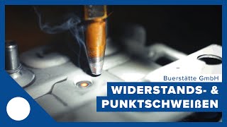 Widerstandsschweißen und Punktschweißen - Buerstätte GmbH