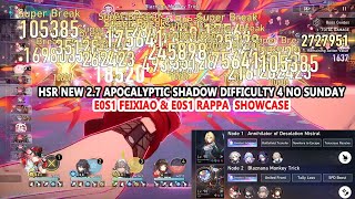 HSR New 2.7 Apocalyptic Shadow Difficulty 4 No Sunday - E0S1 Feixiao \u0026 E0S1 Rappa 2.8M DMG Showcase