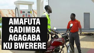 AMAFUTA GADIMBA AGAGABA KU BWERERE