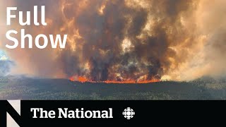 CBC News: The National | Alberta wildfires, Ukraine counteroffensive, Dr. Peter Juni